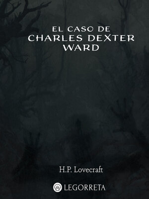 cover image of El caso de Charles Dexter Ward